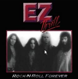 EZ Thrill : Rock-N-Roll Forever